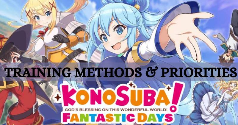 KonoSuba Fantastic Days | Character Training Methods and their Priorities