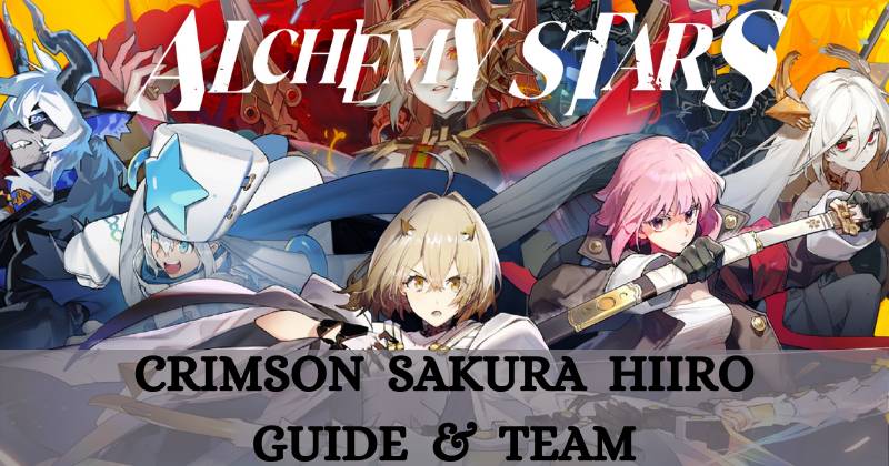 Alchemy star Crimson Sakura Hiiro Guide and Team