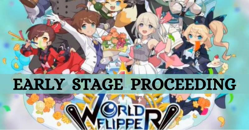 World Flipper Early Stage Proceeding Guide