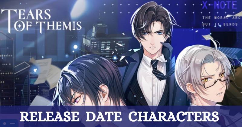Tears of Themis English Release Date Characters Guide