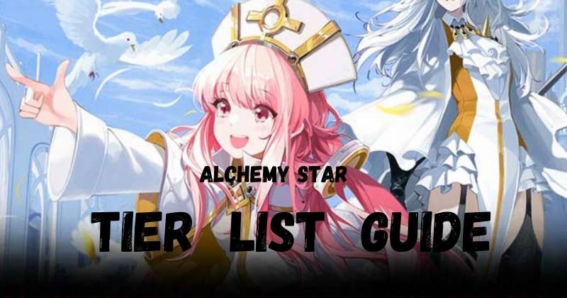 Alchemy Stars Strongest 5 Star Characters Guide