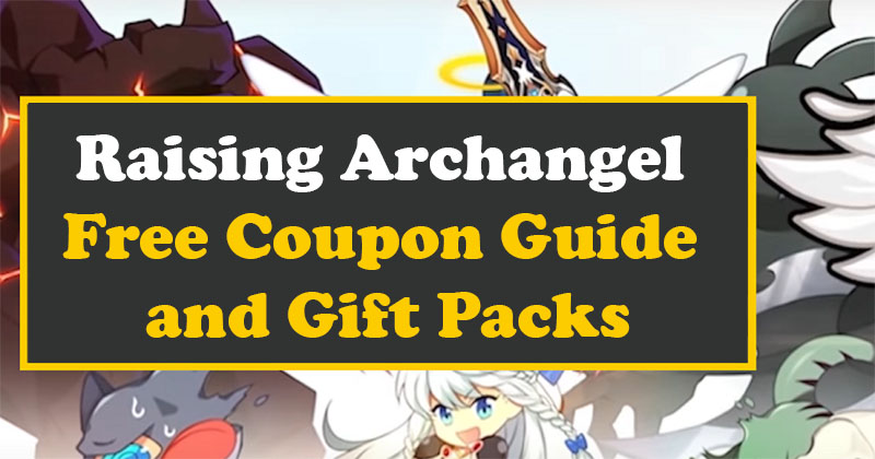 Raising Archangel Free Coupon Guide and Gift Packs
