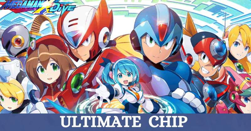 Mega Man X DiVE Ultimate Chip Guide