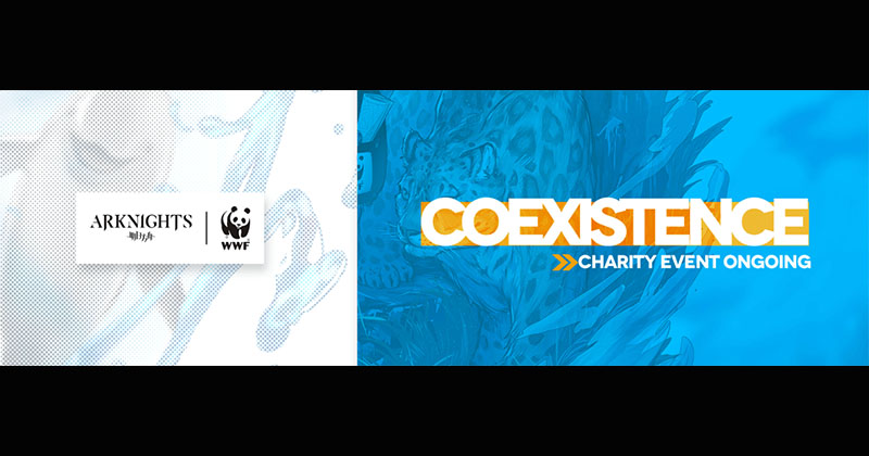 Arknights X WWF Joint Charity Event | Coexistence 19th of May 2021