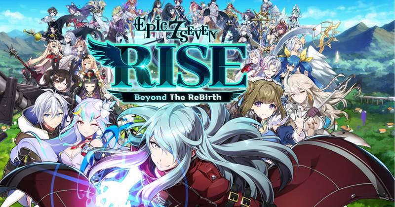 Epic Seven | RISE: Beyond the ReBirth Update and Rewards
