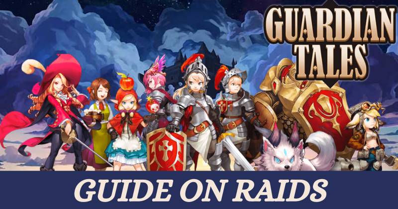 Guardian Tales | Guide on Raids