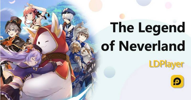 The Legend of Neverland Beginner's Guide and Tips for Fast Progression