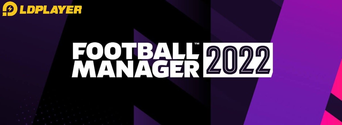 banner main football manager 2022 di ldplayer