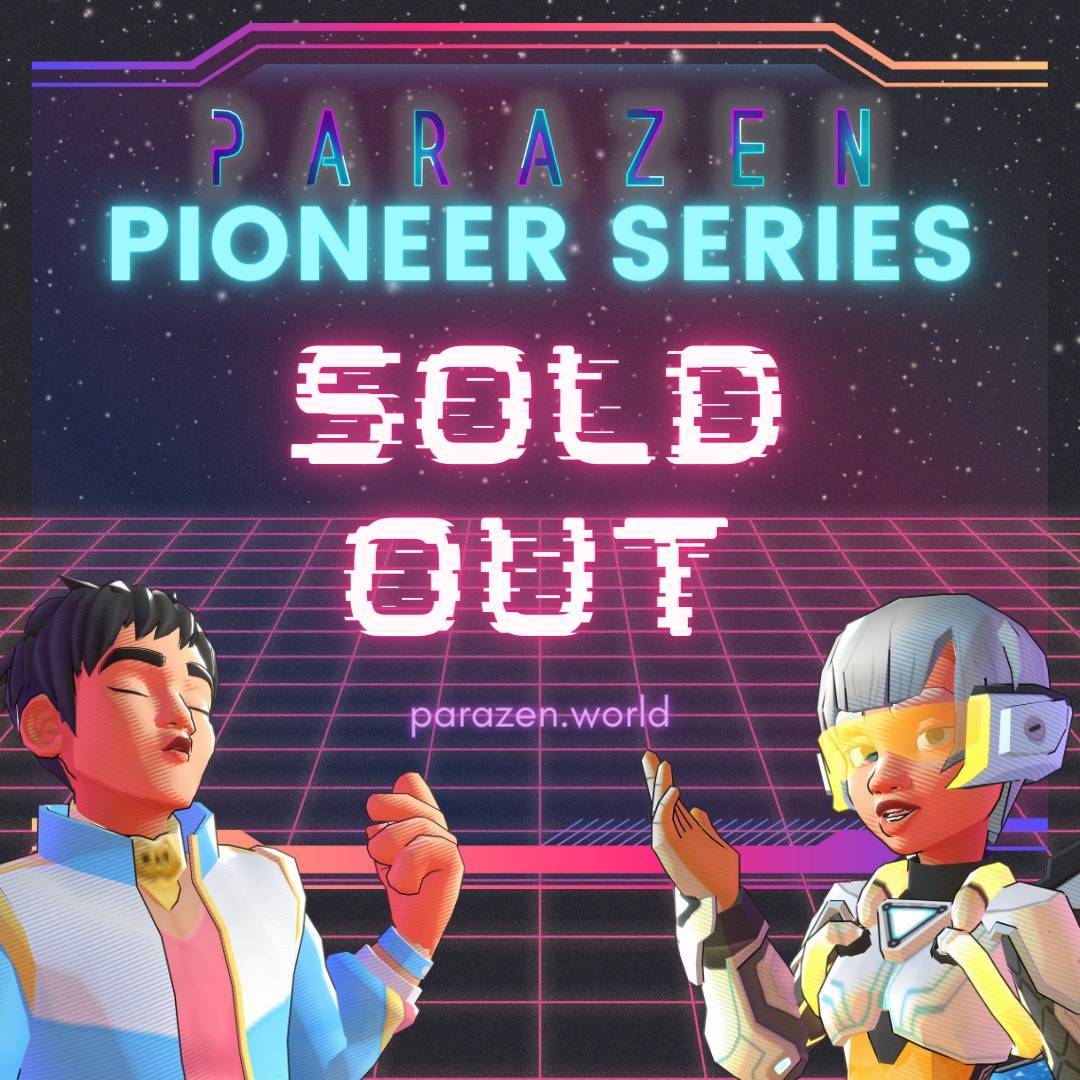再創佳績！37秒搶售一空！PARAZEN成為年初最大NFT話題，元宇宙計畫即刻啟航！