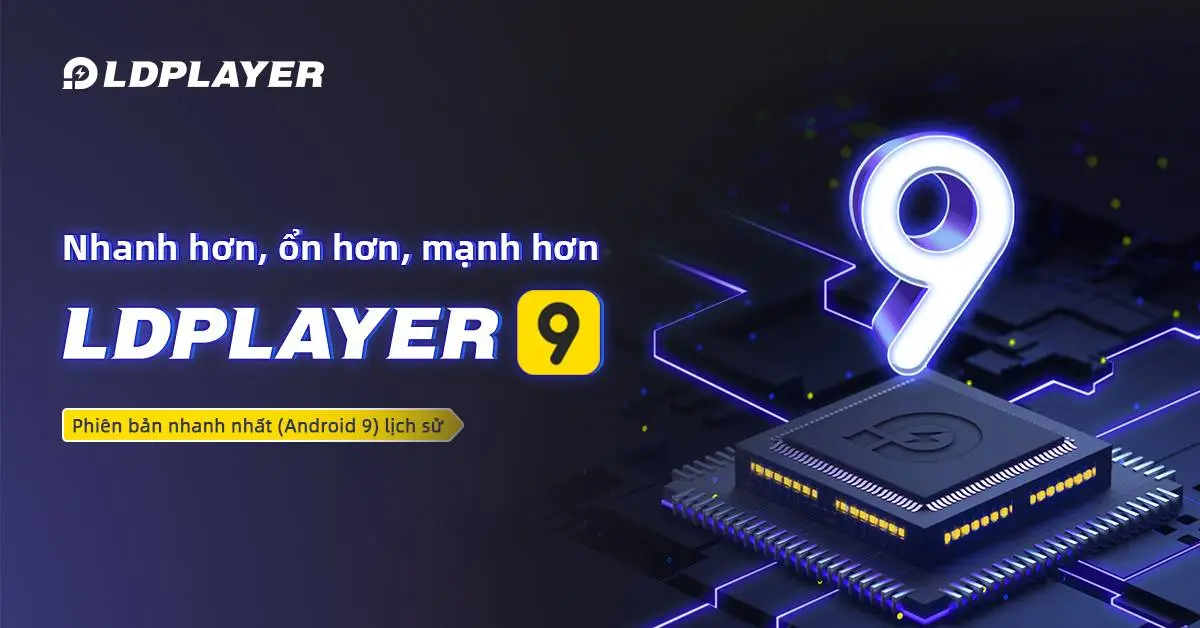 『Phiên bản mới』 LDPlayer 9 (Beta): trình giả lập Android nhanh, ổn định, mượt mà!