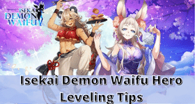 Isekai Demon Waifu Hero Leveling Tips
