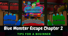 Blue Monster Escape Chapter 2 Beginner Guide- Everything to Start