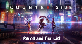 Counter Side Global Reroll and Tier List November 2023