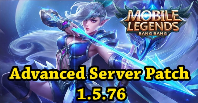 Mobile legends Bang Bang Hero: Advanced Server Patch 1.5.76