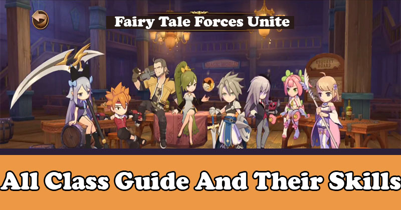 Fairy Tale Forces Unite All class guide and their Skills-Game  Guides-LDPlayer