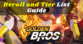 Golden Bros Reroll and Tier List Guide