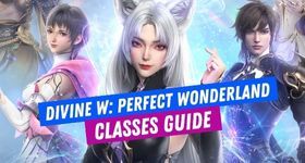 Divine W: Perfect Wonderland Classes Guide - Select the Best Warlord