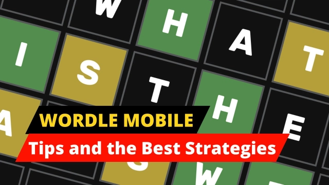Wordle Mobile Tips and the Best Strategies for the Best Success
