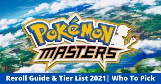 Pokémon Master Best Reroll Guide 2021 & Reroll Tier List | Who To Pick