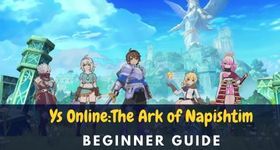 Ys Online:The Ark of Napishtim Beginner Guide - Everything You Need to Know