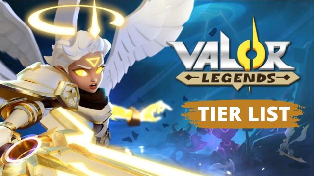 Valor Legends Tier ListNovember 2023 for the Best Heroes