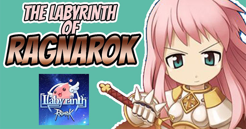 Ragnarok: Labyrinth - Game Guides, News and Updates