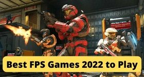 Best FPS Games 2022 to Play