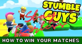 Stumble Guys How to Win Your Matches Easily?