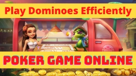 How to play Dominoes Efficiently in Higgs Domino Island Poker Game Online
