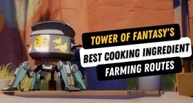 Tower of Fantasy's Best Cooking Ingredient Farming Routes