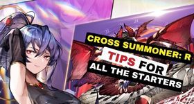 Cross Summoner: R Tips for All the Starters to be a Pro Player