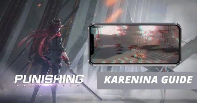 Punishing Gray Raven Blast to the Top Karenina S and A-Rank Guide