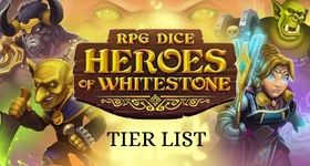 RPG Dice: Heroes of Whitestone Tier List November Update