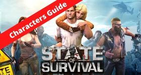 State of Survival: Zombie War Characters Guide - Select the Best Champ