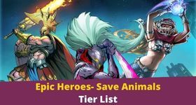 Epic Heroes- Save Animals Tier List -November 2023