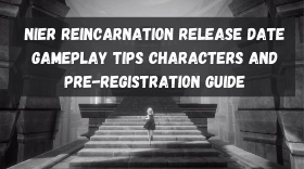 NieR Reincarnation Release Date Gameplay Tips Characters and Pre-Registration Guide
