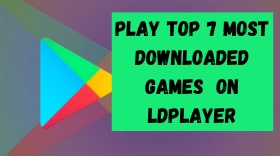 Top 7 Most Downloaded Android Games You Can Play On LDPlayer