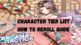Arcana Tactics Reroll Guide & Reroll Tier List | Who To Pick (UpdatedNovember 2023)
