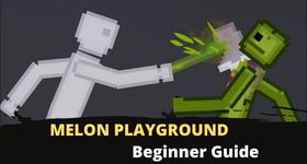 Melon Playground Beginner Guide for Newbies-Game Guides-LDPlayer