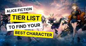 Alice Fiction Tier List to Find Your Best Character - November 2023