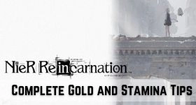 Nier Reincarnation Complete Gold and Stamina Tips