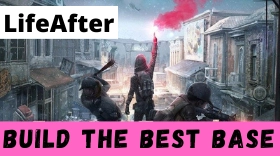 How to Survive and Build the Best Base in LifeAfter