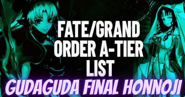 Fate Grand order Gudaguda Final Honnoji Tier List Change