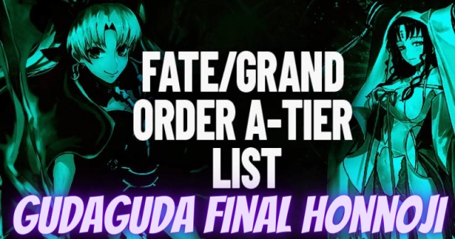 Fate Grand order Gudaguda Final Honnoji Tier List Change