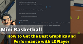 Mini Basketball on PC with LDPlayer - How to Get the Best Graphics and Performance