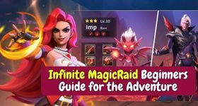 Infinite MagicRaid Beginners Guide for the Adventure