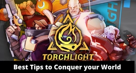 Torchlight: Infinite Best Tips to Conquer your World