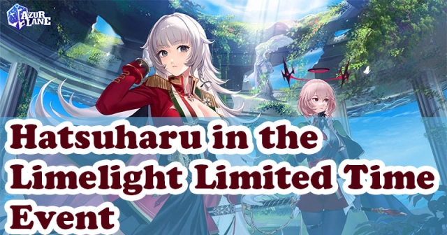 Azur Lane | Hatsuharu in the Limelight Limited Time event 2021.06.03