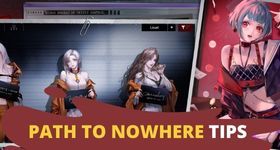 Path to Nowhere Tips and Best Strategies for the Gameplay