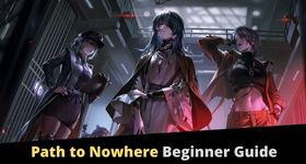 Path to Nowhere Beginner Guide for Best Start
